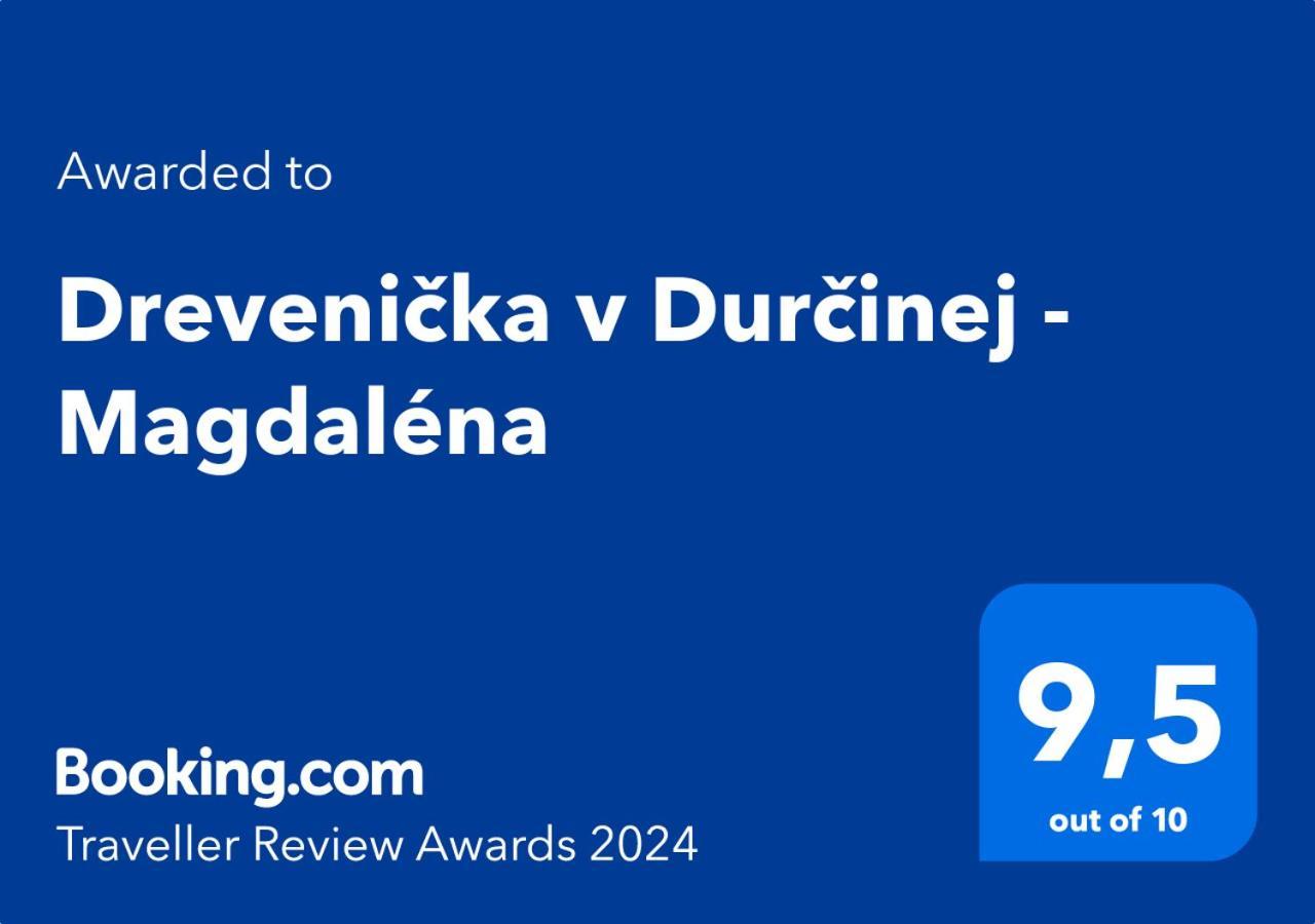 Drevenicka V Durcinej - Magdalena Villa Durcina Ngoại thất bức ảnh